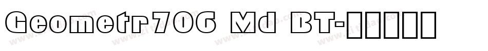 Geometr706 Md BT字体转换